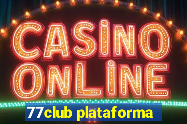 77club plataforma